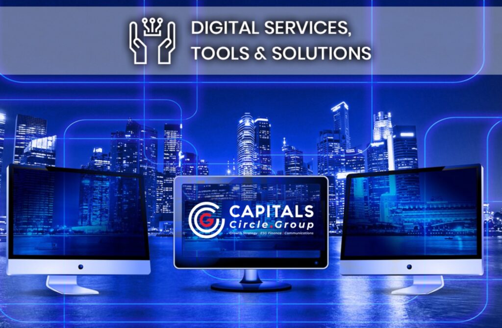 Digital Solutions & Tools – CAPITALS CIRCLE GROUP